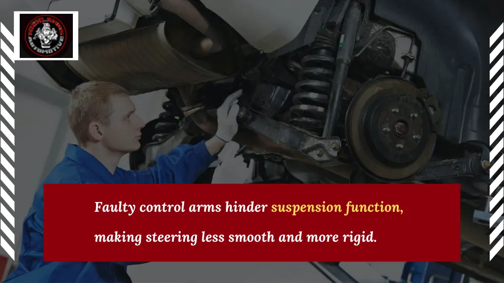 faulty control arms hinder suspension function