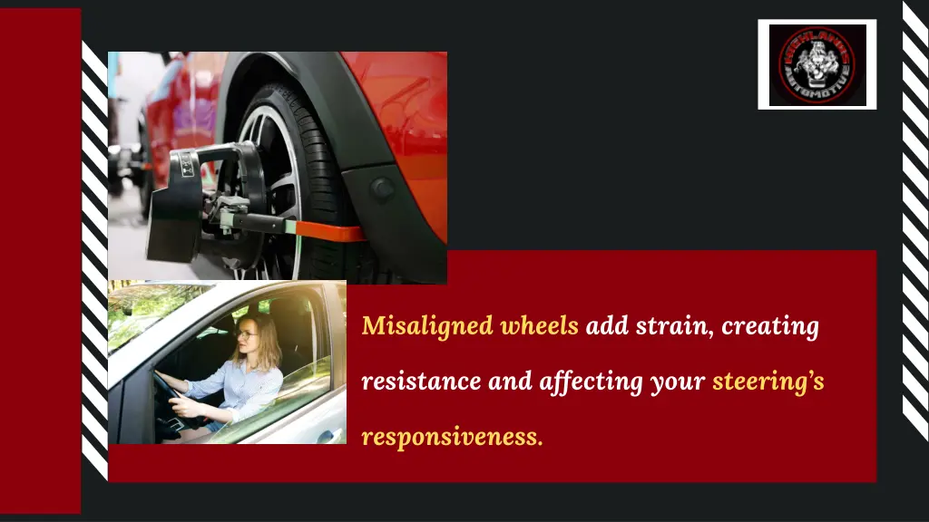 misaligned wheels add strain creating