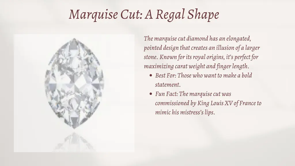 marquise cut a regal shape