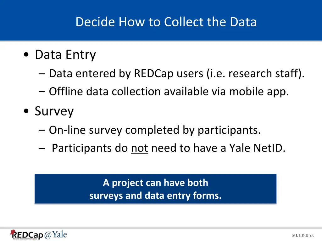 decide how to collect the data