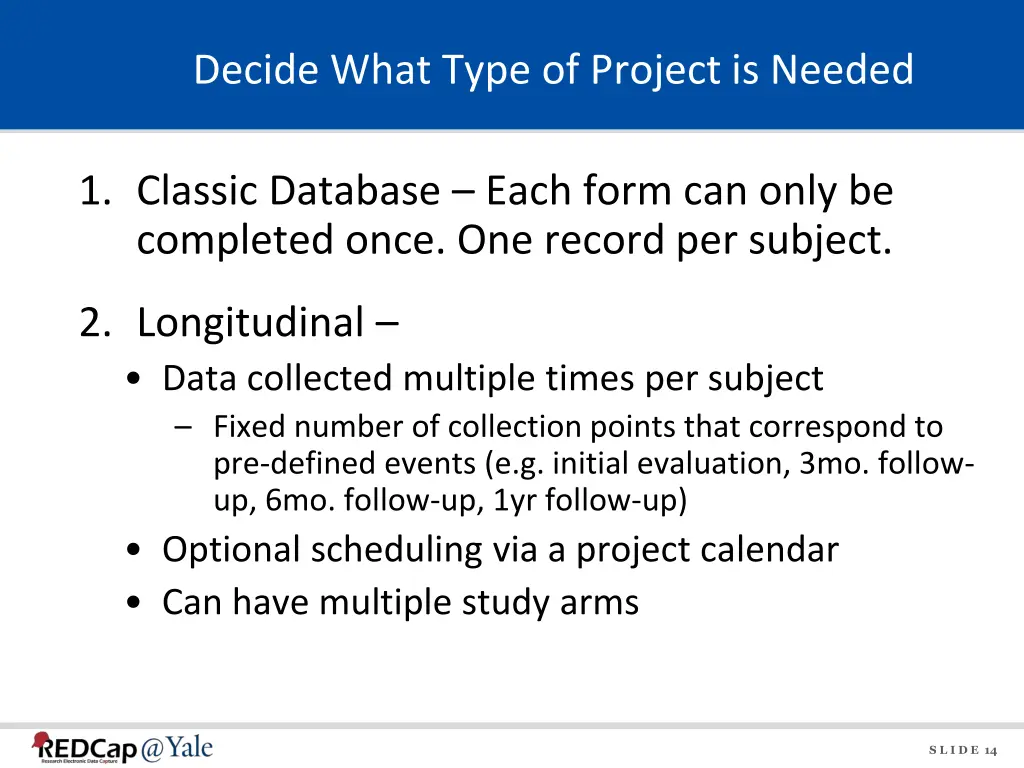 decide what type of project is needed
