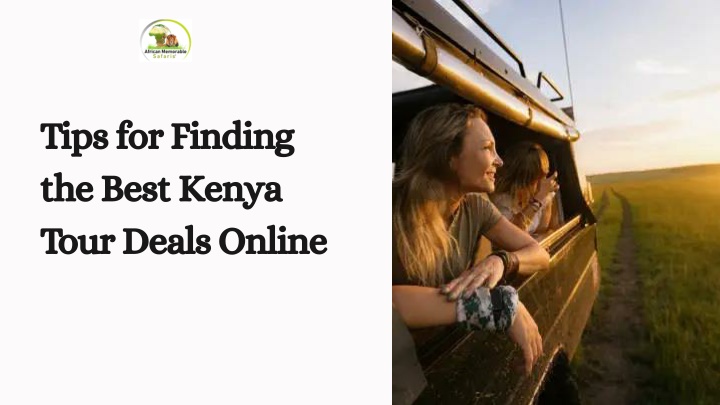 tips for finding the best kenya tour deals online