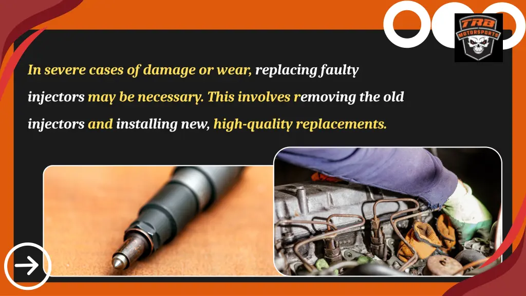 in severe cases of damage or wear replacing faulty