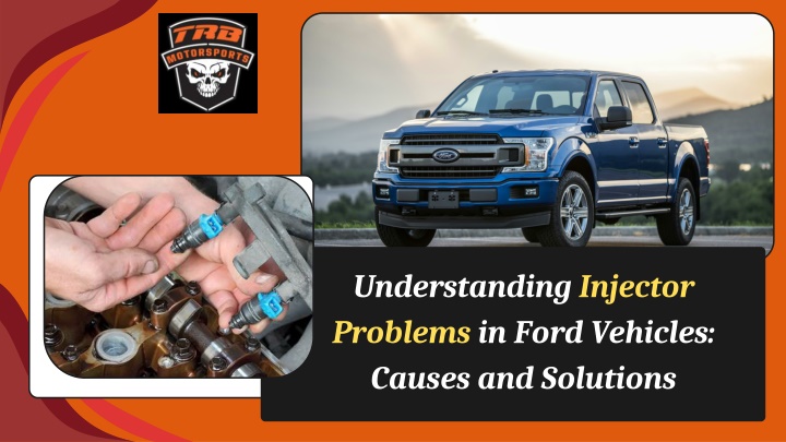 understanding injector problems in ford vehicles