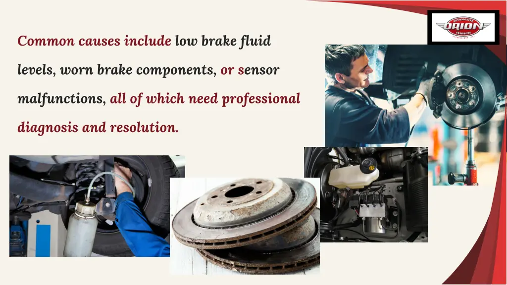 common causes include low brake fluid