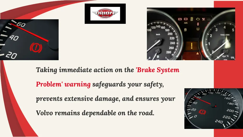 taking immediate action on the brake system