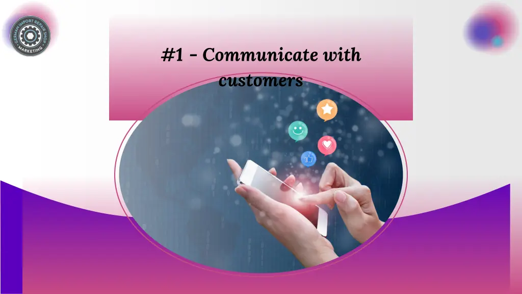 1 communicate with customers