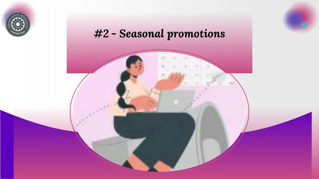 2 seasonal promotions