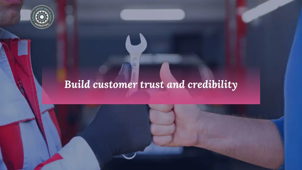 build customer trust and credibility