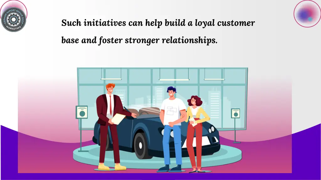 such initiatives can help build a loyal customer