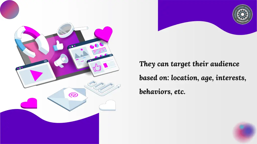 they can target their audience