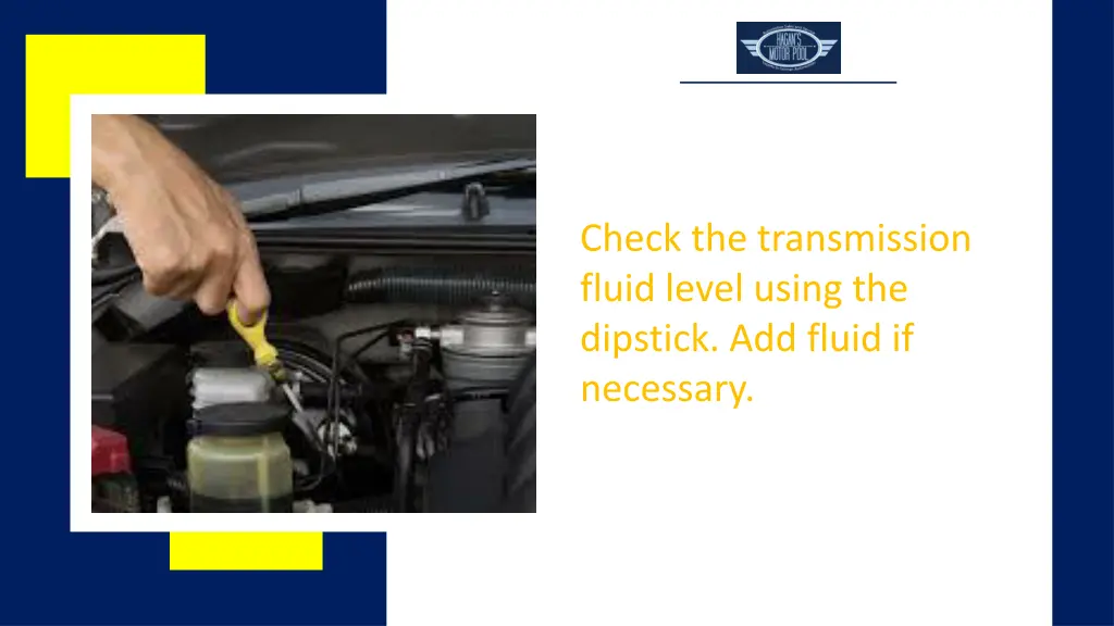 check the transmission fluid level using