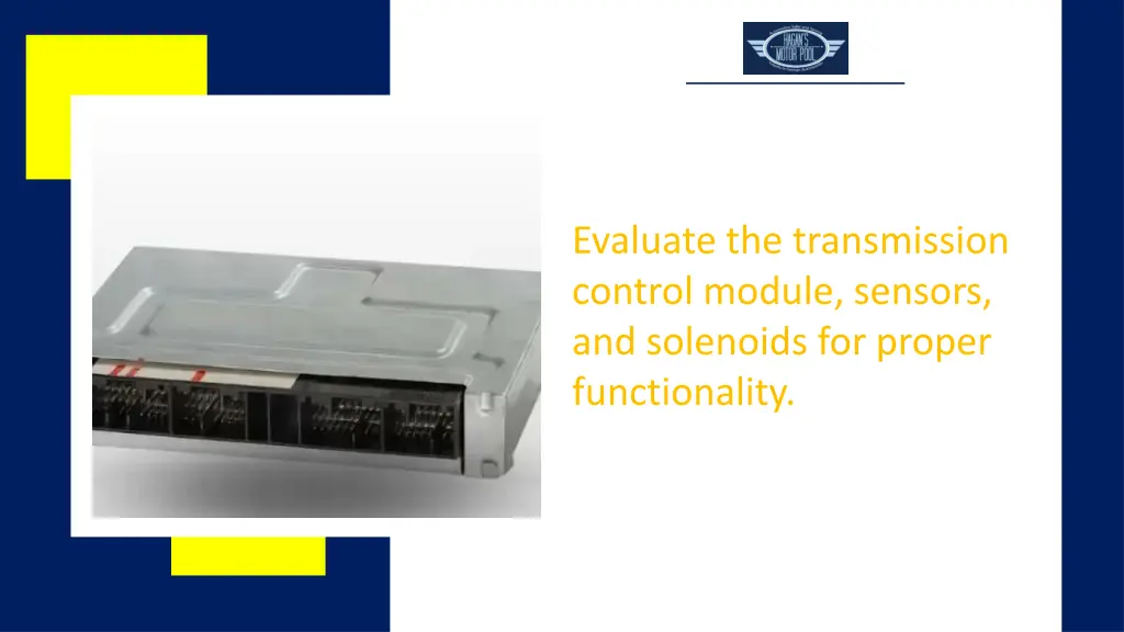 evaluate the transmission control module sensors