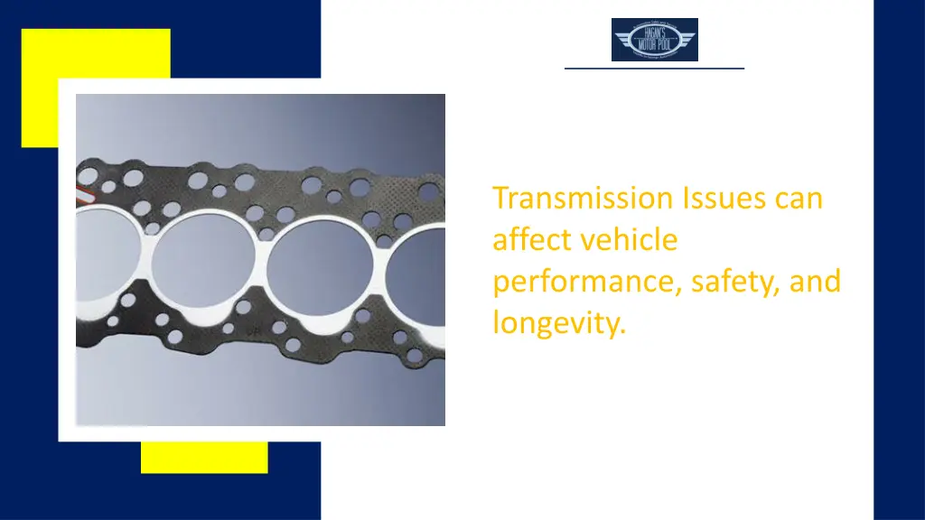 transmission issues can affect vehicle 1