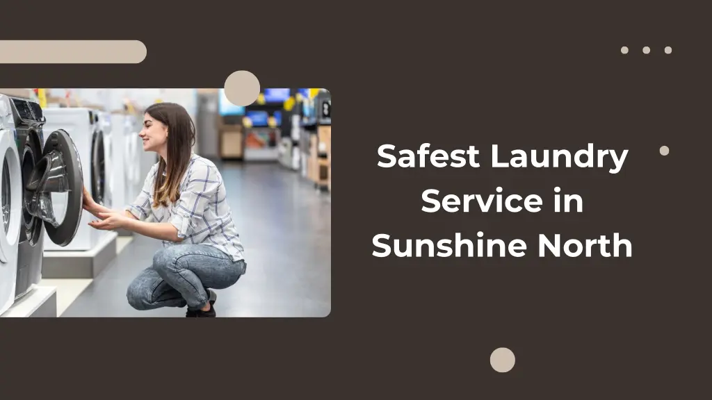 safest laundry service in sunshine north