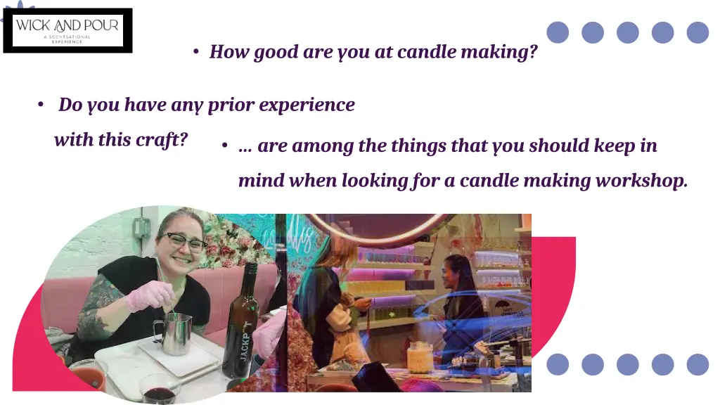 how good are you at candle making