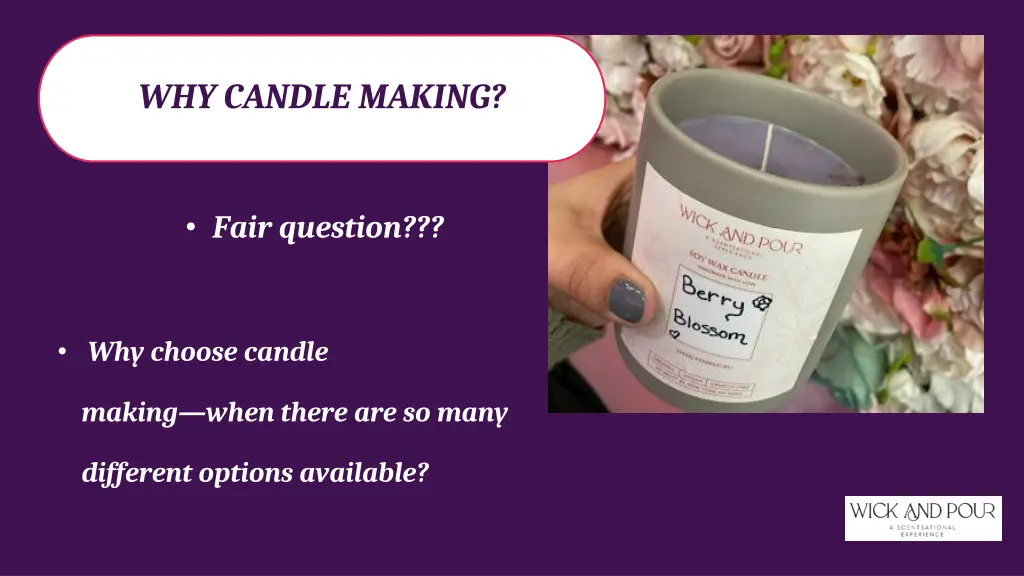 why candle making