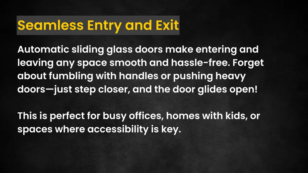 seamless entry and exit