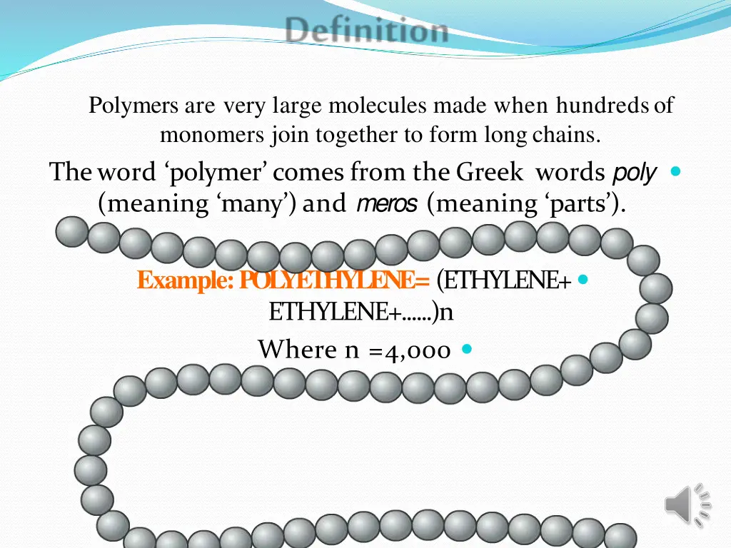 polymers are very large molecules made when