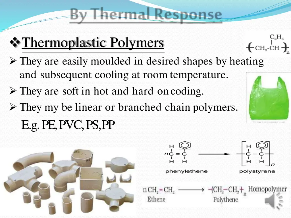 thermoplastic polymers they are easily moulded