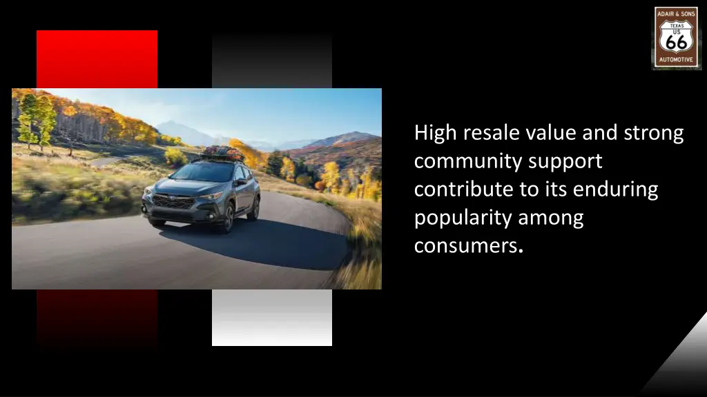 high resale value and strong community support