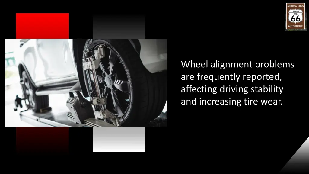 wheel alignment problems are frequently reported