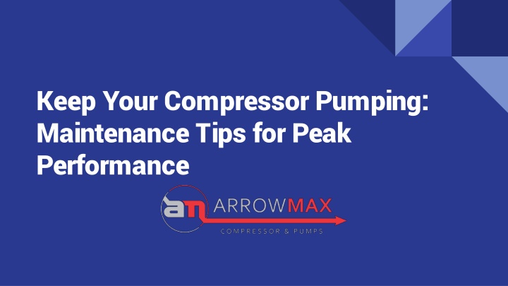 keep your compressor pumping maintenance tips