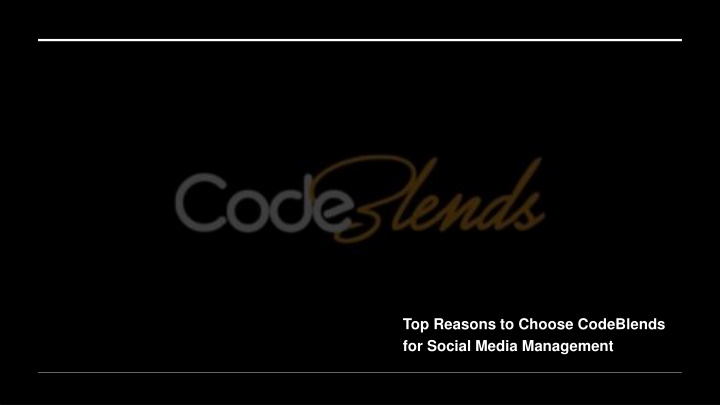 top reasons to choose codeblends for social media