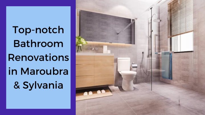 top notch bathroom renovations in maroubra