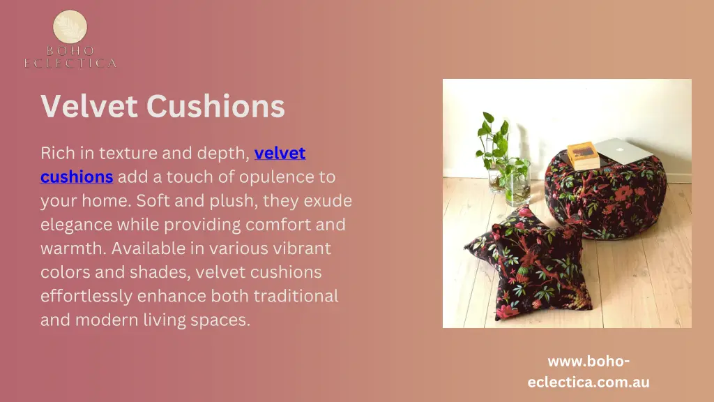 velvet cushions