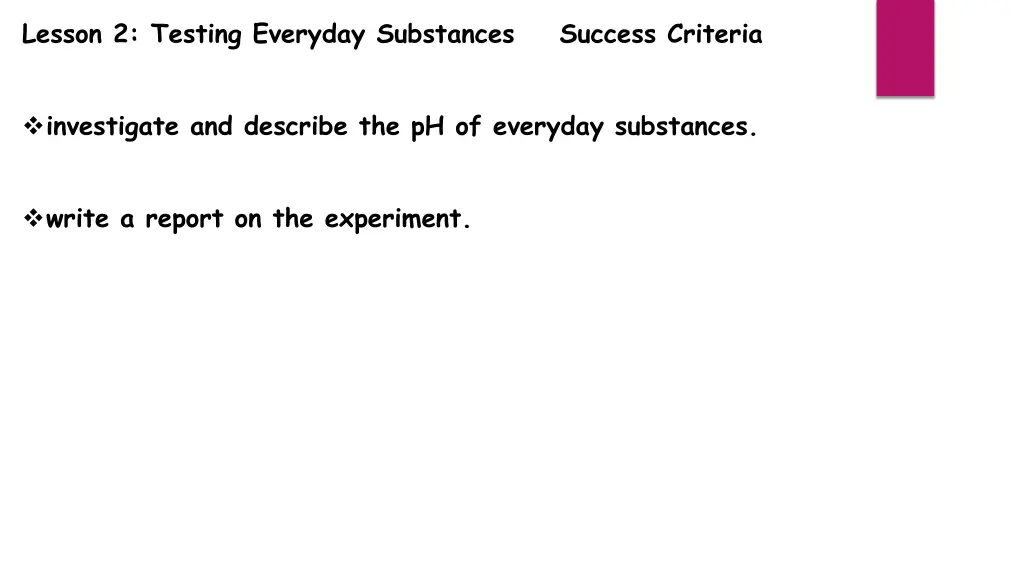 lesson 2 testing everyday substances success