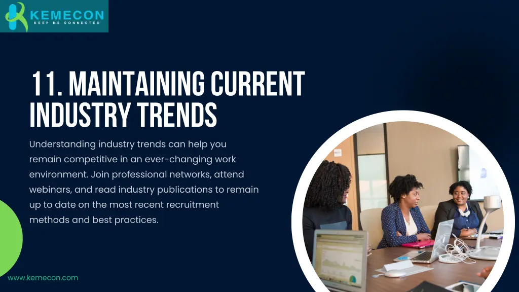 11 maintaining current industry trends