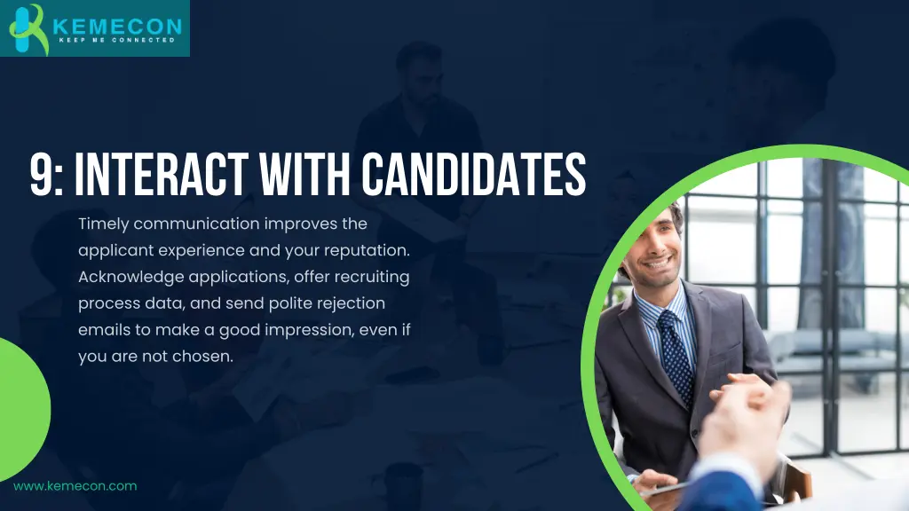 9 interact with candidates timely communication