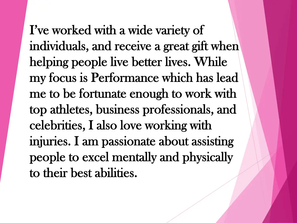 i ve worked with a wide variety of i ve worked