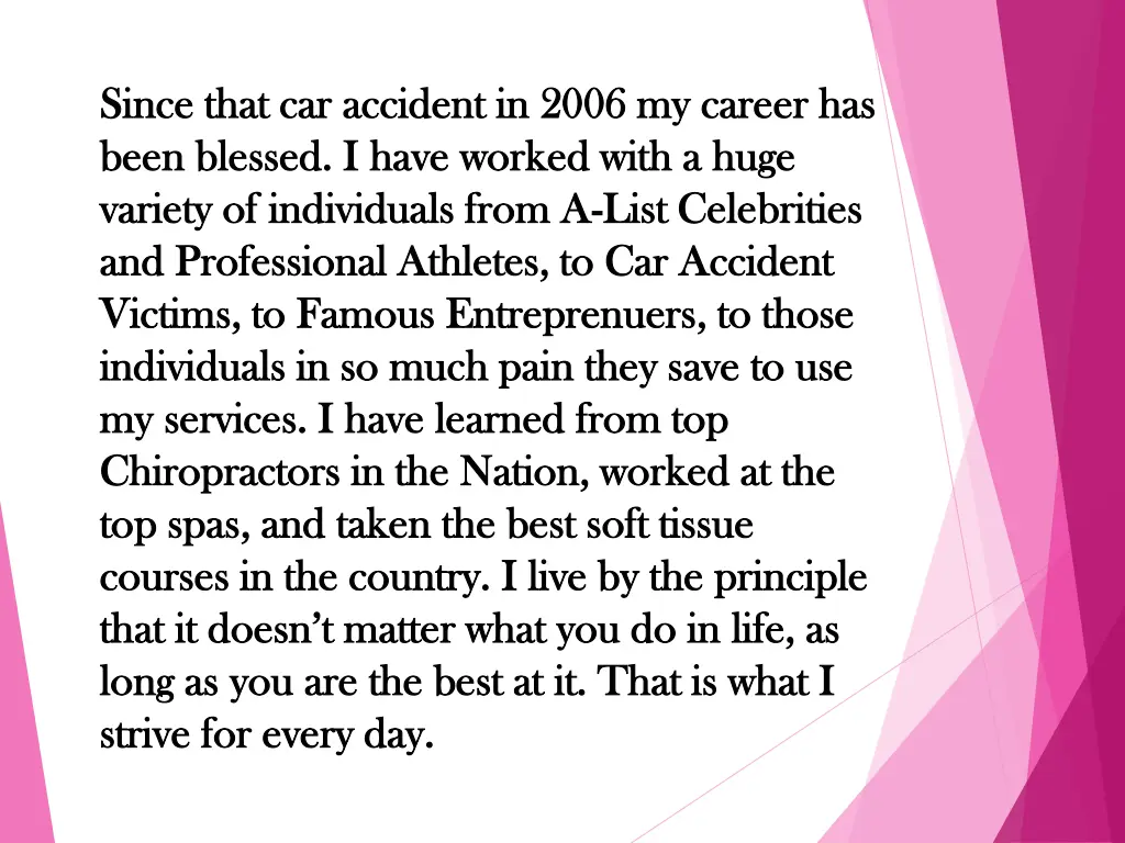 since that car accident in 2006 my career