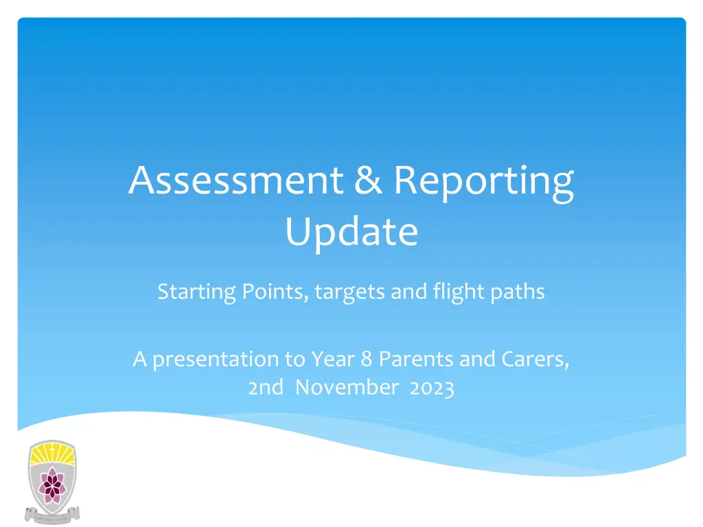 assessment reporting update