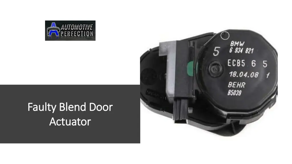 faulty blend door faulty blend door actuator