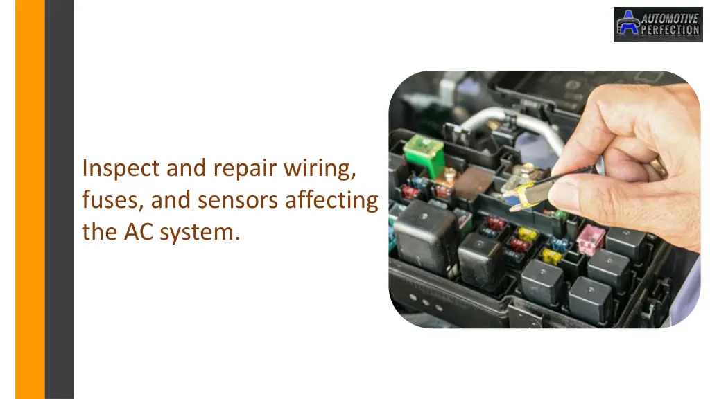 inspect and repair wiring fuses and sensors