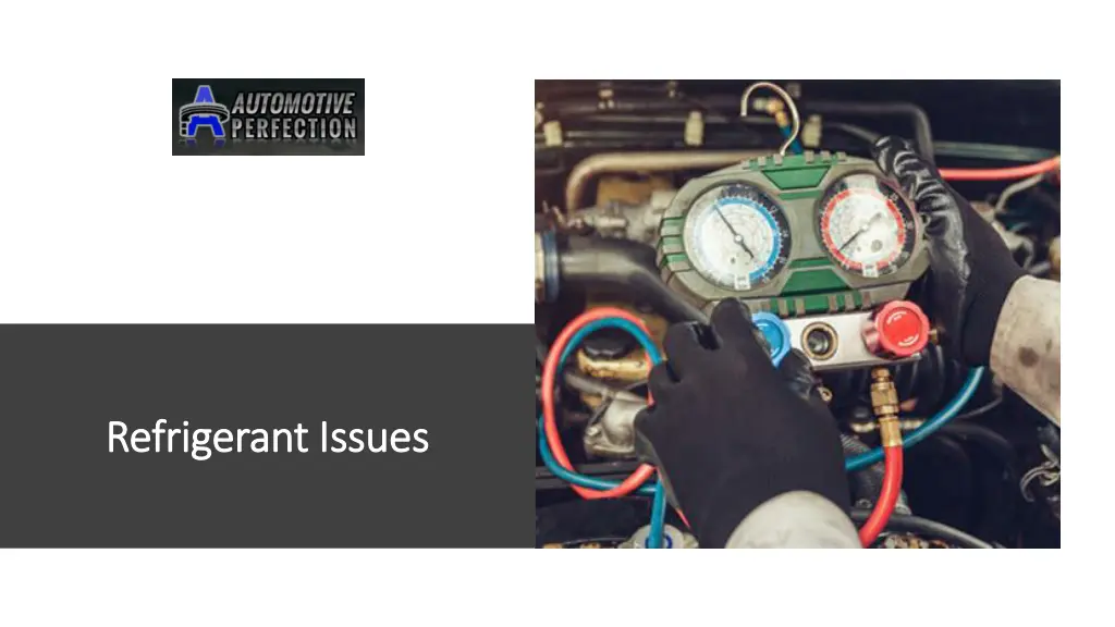 refrigerant issues refrigerant issues