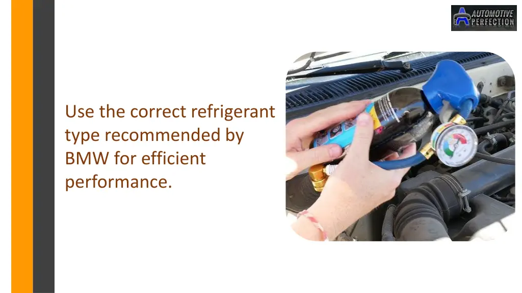 use the correct refrigerant type recommended