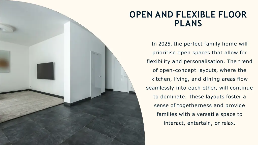 open and flexible floor plans