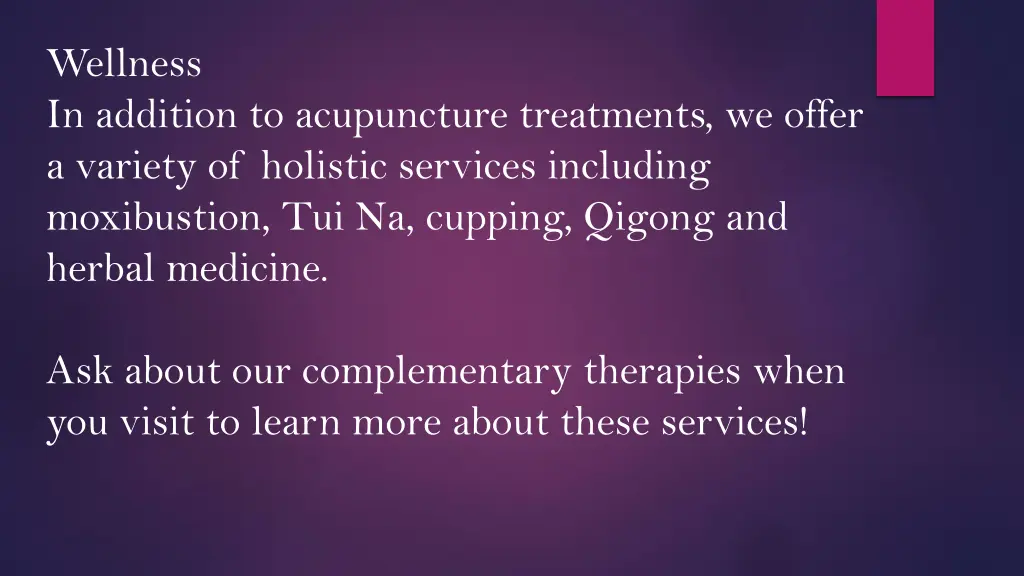wellness in addition to acupuncture treatments
