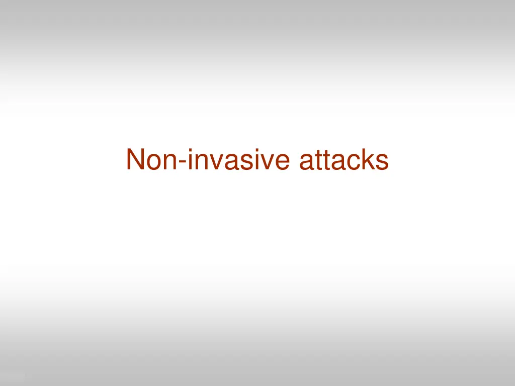 non invasive attacks