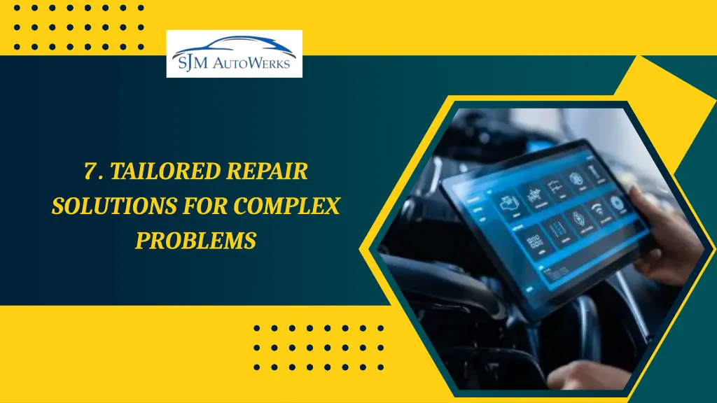 7 tailored repair solutions for complex problems