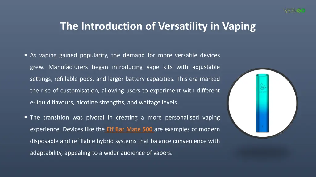 the introduction of versatility in vaping