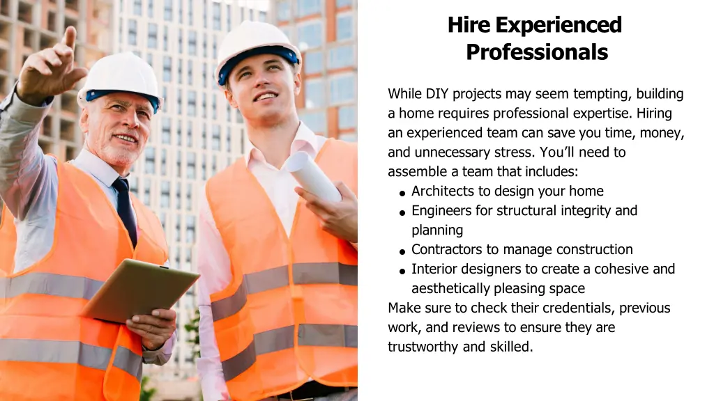 hire experienced professionals