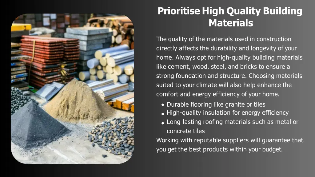 prioritise high quality building materials