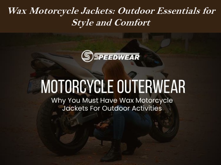 wax motorcycle jackets outdoor essentials