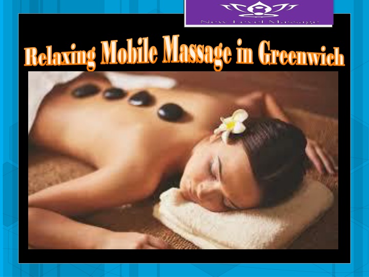 relaxing mobile massage in greenwich relaxing