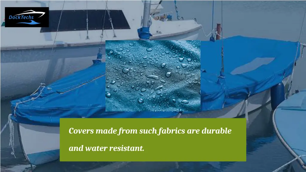 covers made from such fabrics are durable